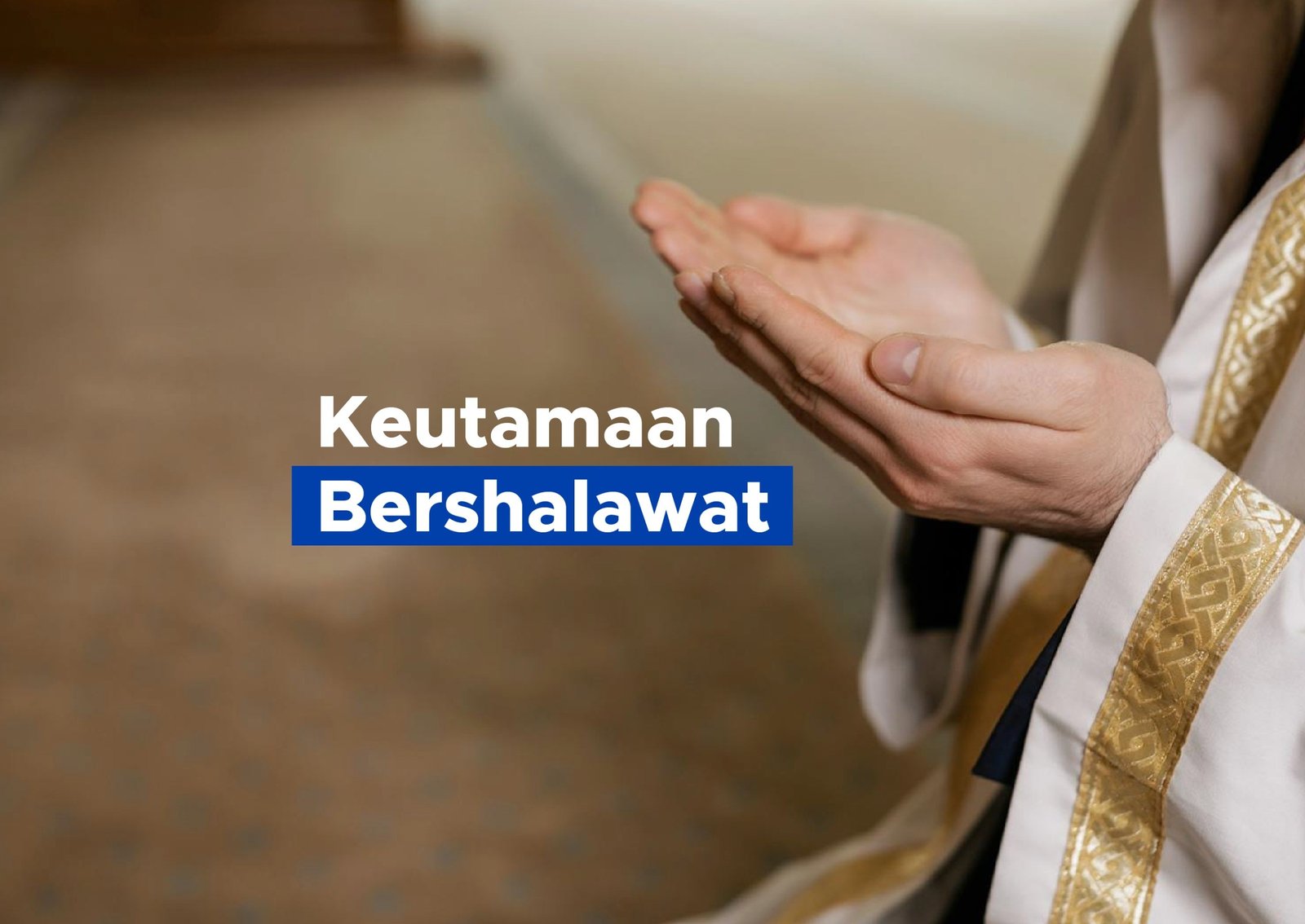 Keutamaan Bershalawat