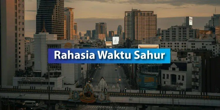 Rahasia Waktu Sahur
