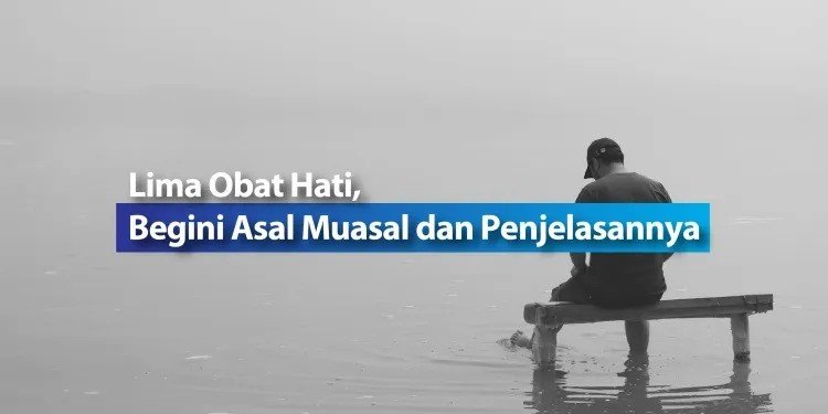 Lima Obat Hati, Begini Asal Muasal dan Penjelasannya