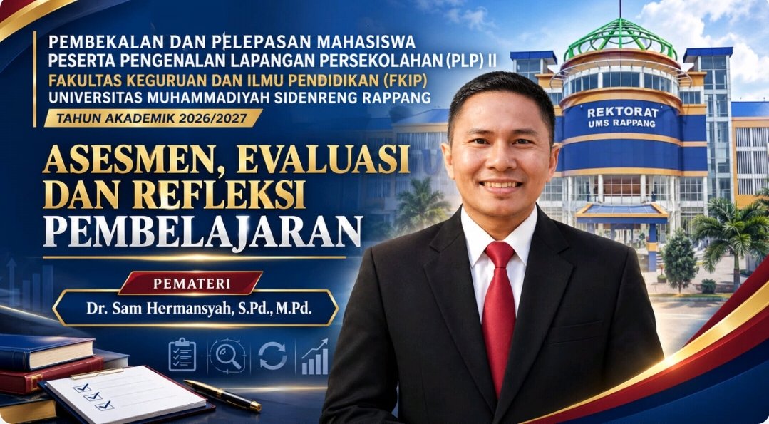 Dr Sam Hermansyah Bekali Mahasiswa PLP II FKIP UMS Rappang soal Asesmen dan Evaluasi Pembelajaran